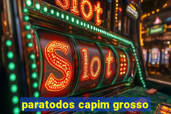 paratodos capim grosso