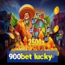 900bet lucky