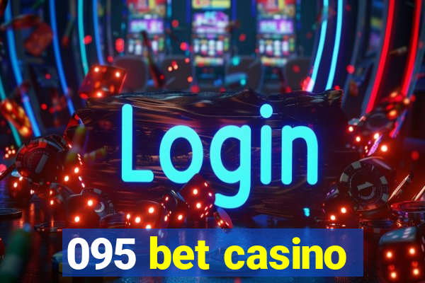 095 bet casino