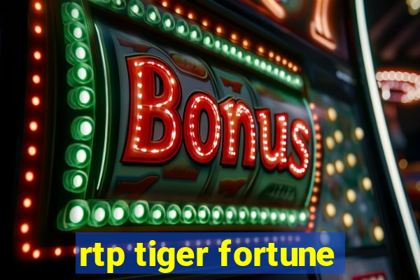 rtp tiger fortune