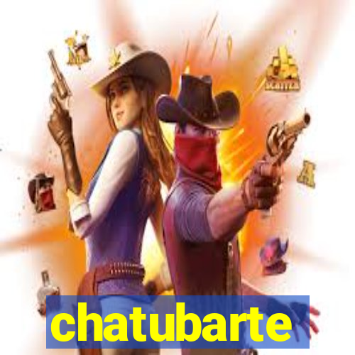 chatubarte