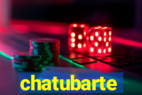 chatubarte