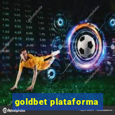 goldbet plataforma