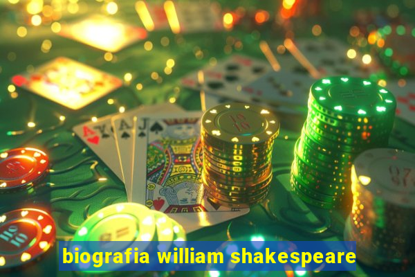 biografia william shakespeare