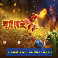 biografia william shakespeare