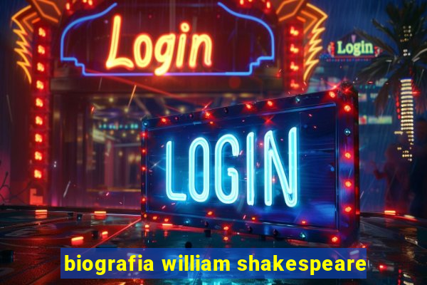 biografia william shakespeare