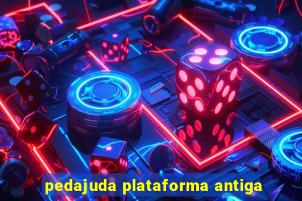 pedajuda plataforma antiga