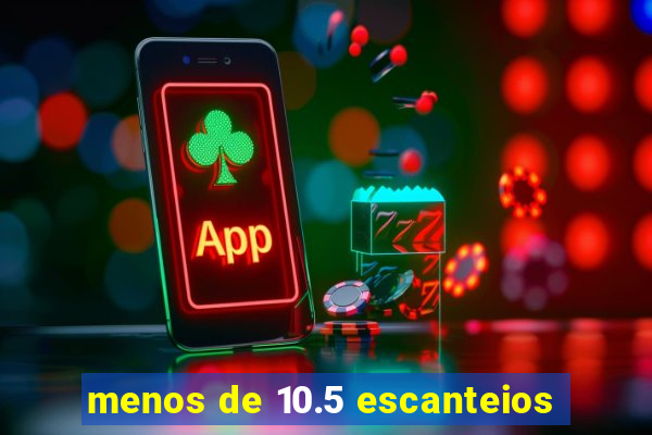 menos de 10.5 escanteios