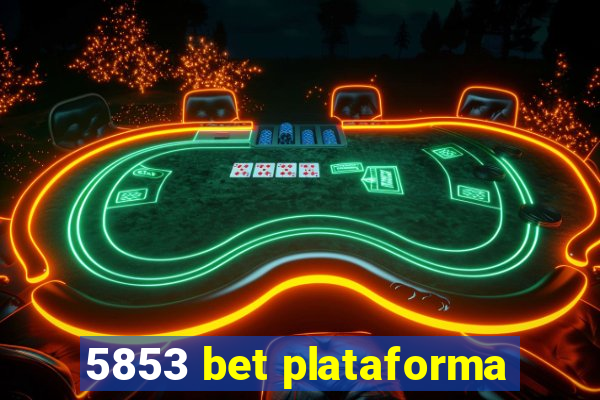 5853 bet plataforma