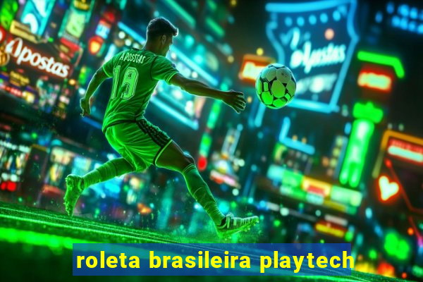 roleta brasileira playtech