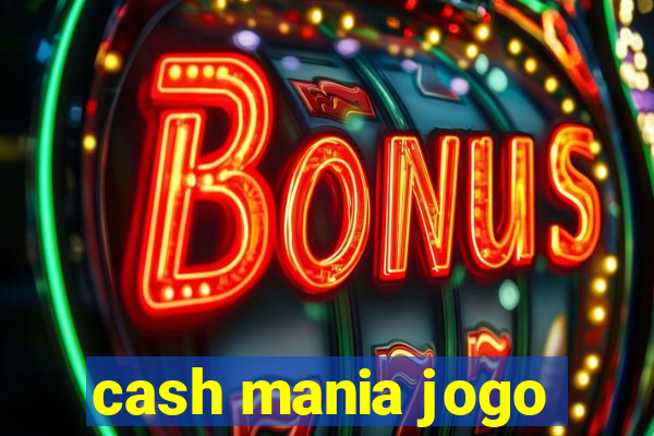 cash mania jogo