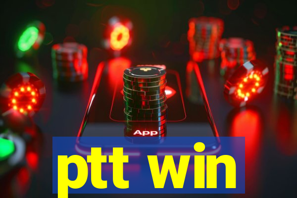 ptt win