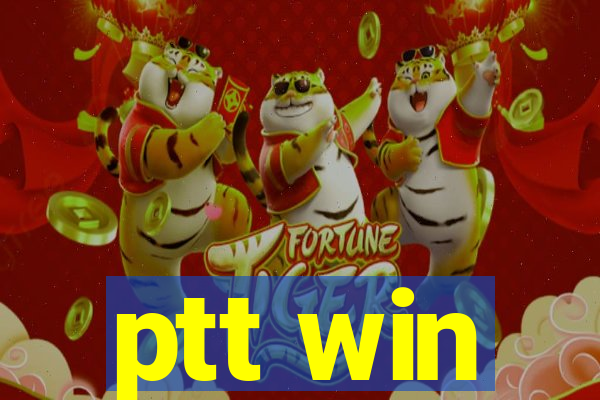 ptt win