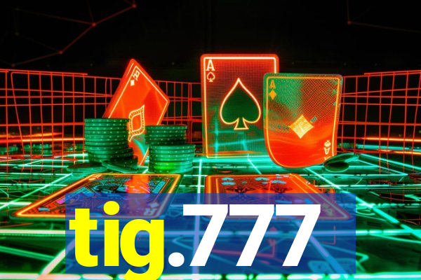 tig.777