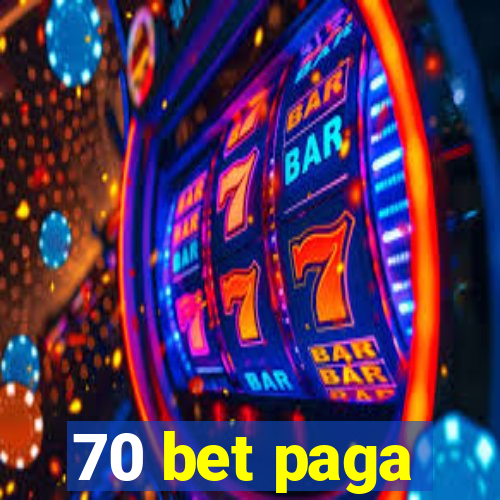 70 bet paga