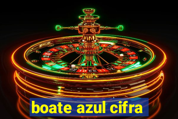 boate azul cifra