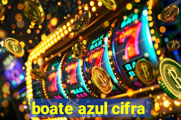 boate azul cifra