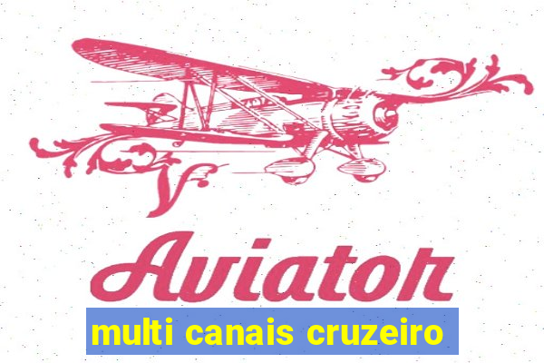 multi canais cruzeiro