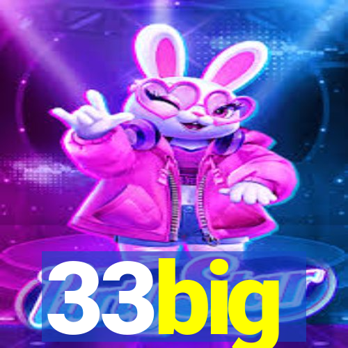 33big