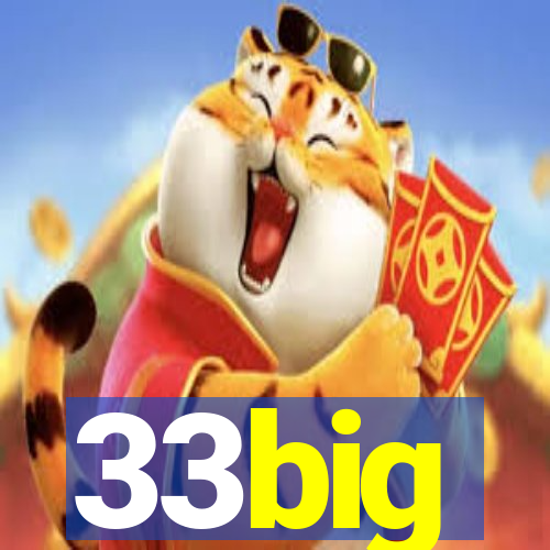 33big