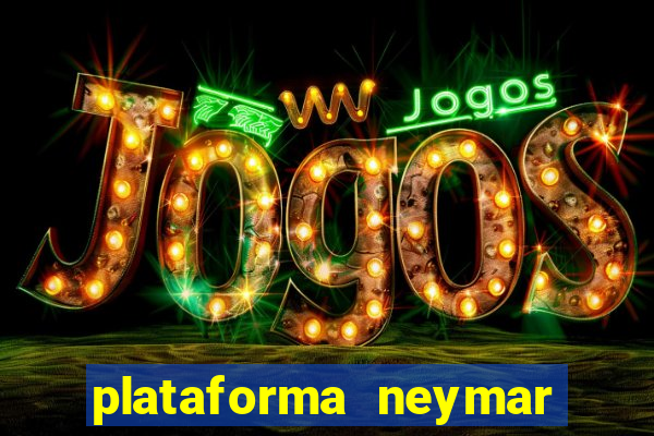 plataforma neymar jr bet é confiável