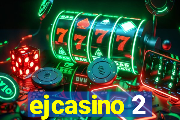 ejcasino 2