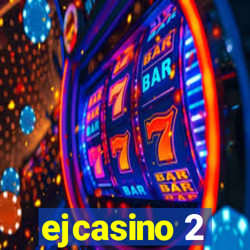 ejcasino 2