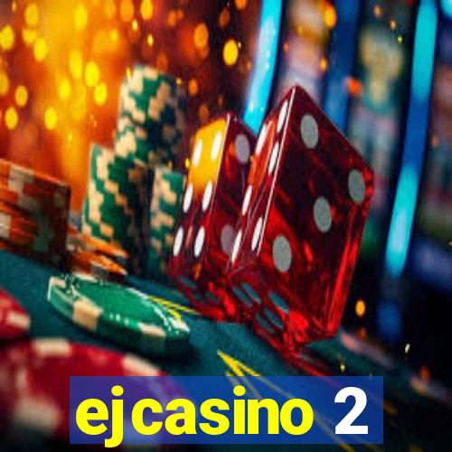 ejcasino 2