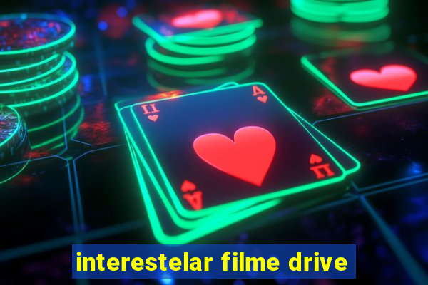 interestelar filme drive