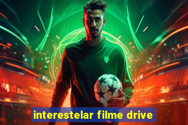 interestelar filme drive