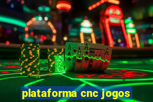 plataforma cnc jogos