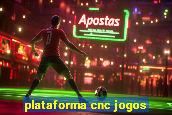 plataforma cnc jogos