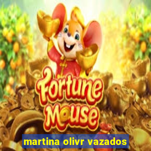 martina olivr vazados