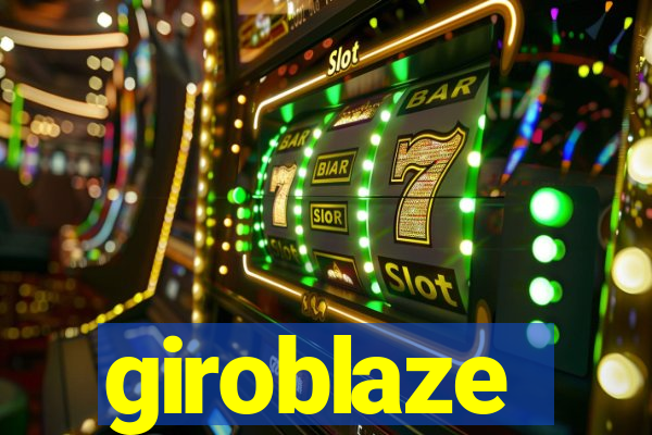 giroblaze