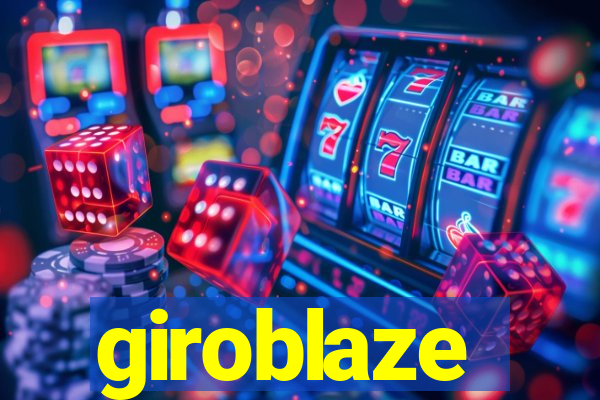 giroblaze