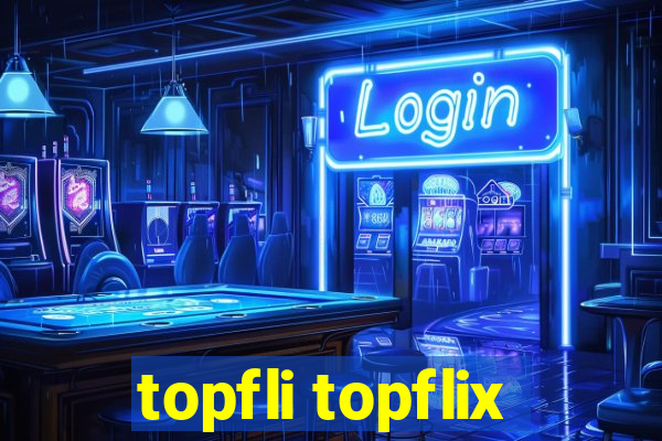 topfli topflix