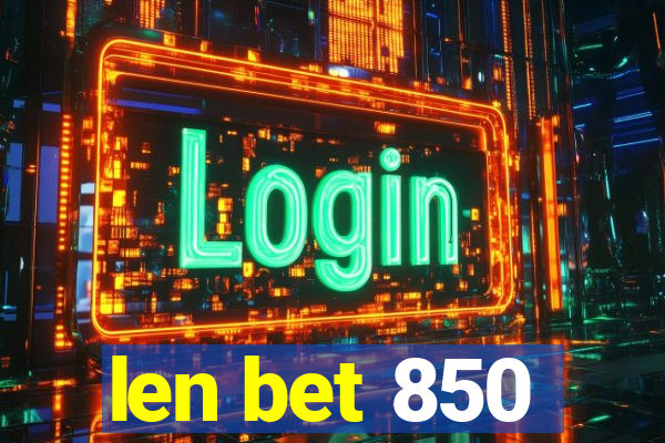 len bet 850