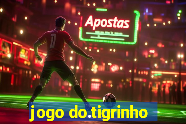 jogo do.tigrinho