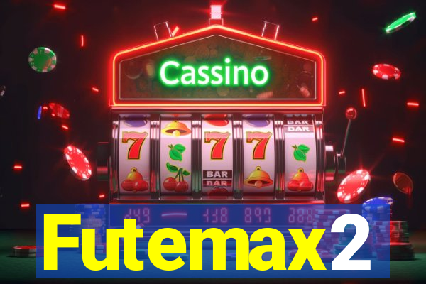 Futemax2