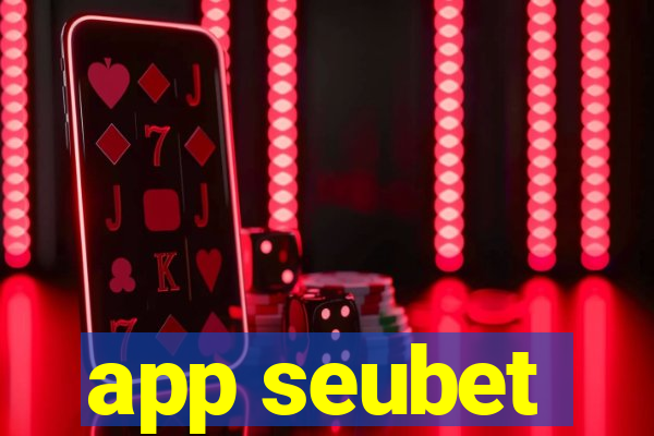 app seubet