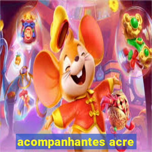 acompanhantes acre