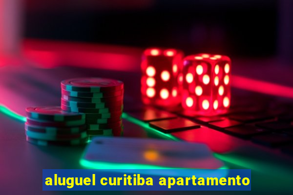 aluguel curitiba apartamento