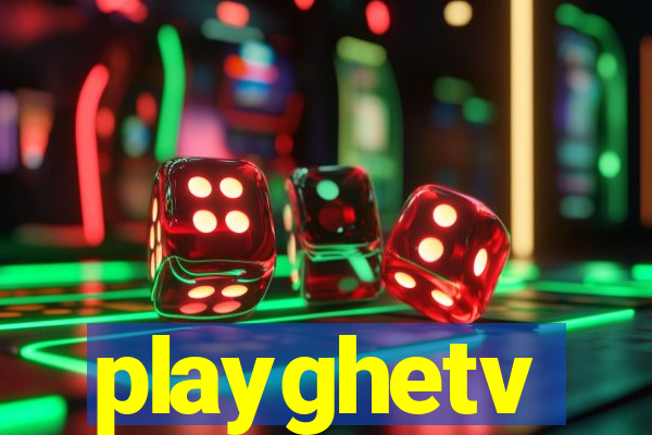 playghetv