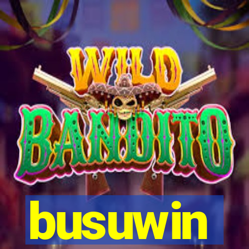 busuwin