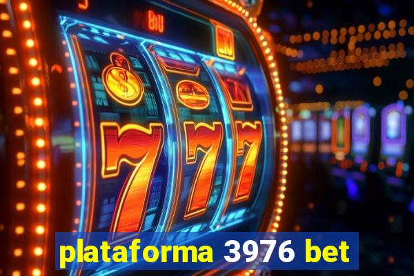 plataforma 3976 bet