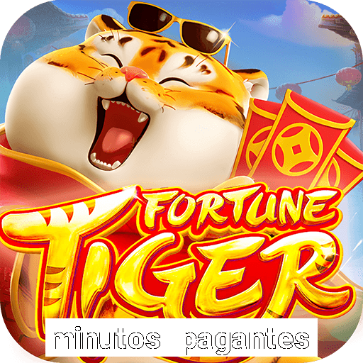 minutos pagantes fortune tiger atualizado