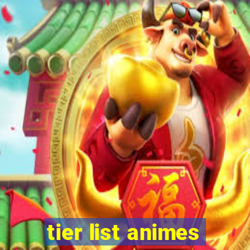 tier list animes