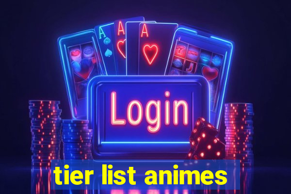 tier list animes