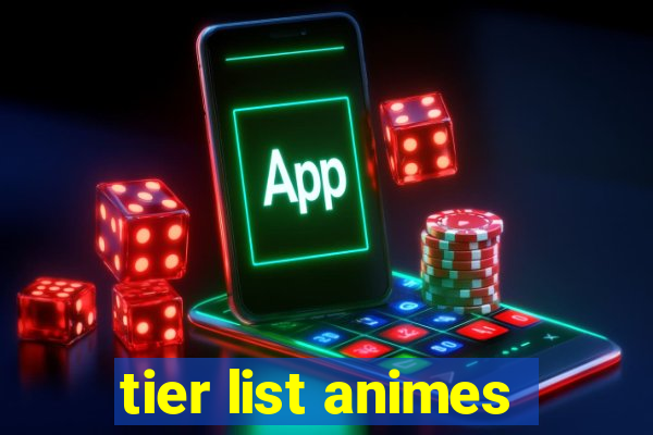 tier list animes