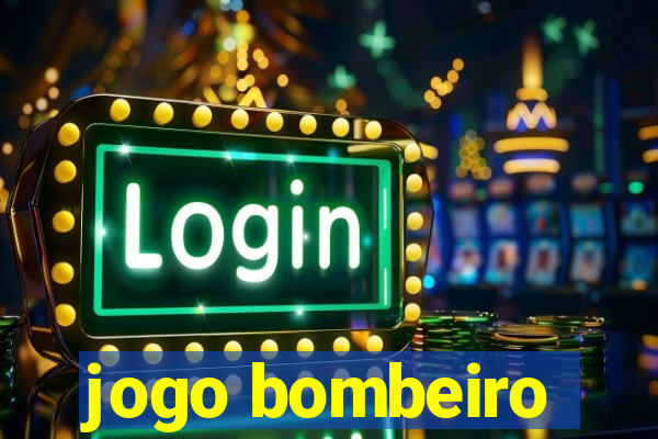 jogo bombeiro